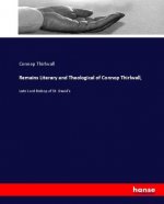 Remains Literary and Theological of Connop Thirlwall,