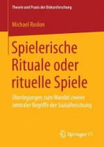 Spielerische Rituale Oder Rituelle Spiele