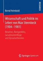 Wissenschaft Und Politik Im Leben Von Max Steenbeck (1904-1981)