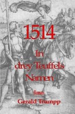 1514 - In drey Teuffels Namen
