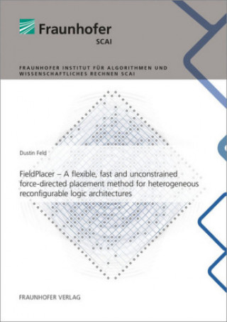 FieldPlacer - A flexible, fast and unconstrained force-directed placement method for heterogeneous reconfigurable logic architectures.