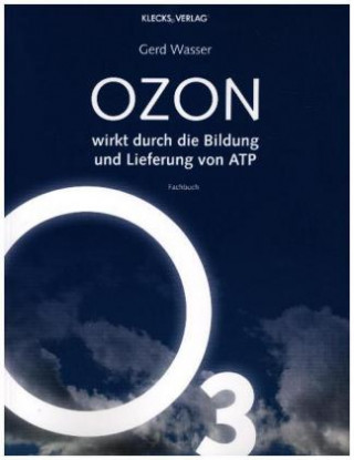 OZON wirkt durch die Bildung und Lieferung von ATP