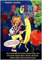 Früchte, Früchte, Früchte - Das Früchte-ABC und 22 weitere leckere Lieder rund um Früchte, Kräuter, Nüsse, Gemüse, Bio-Essen, Rohkost, Natur, Tiere un