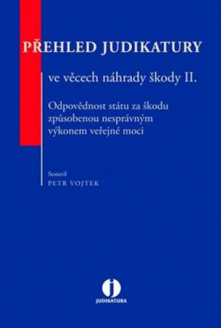 Přehled judikatury ve věcech náhrady škody II.