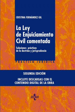 La Ley de Enjuiciamiento Civil comentada: Soluciones prácticas de la doctrina y jurisprudencia. Incluye una tarjeta usb con el contenido de la obra