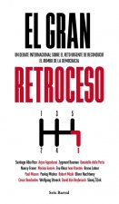 El gran retroceso: Un debate internacional sobre el reto urgente de reconducir el rumbo de la democracia