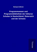 Programmwesen und Programmbibliothek der höheren Schulen in Deutschland, Österreich und der Schweiz