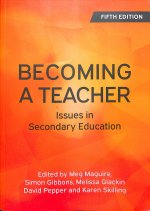 Becoming a Teacher: Issues in Secondary Education