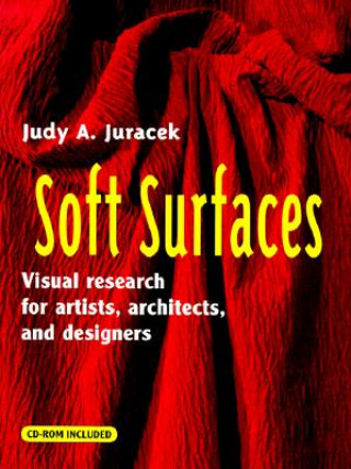 Soft Surfaces - Visual Research for Artists, Architects & Designers