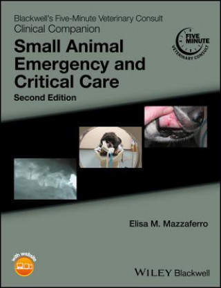 Blackwell's Five-Minute Veterinary Consult Clinical Companion - Small Animal Emergency and Critical Care
