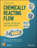 Chemically Reacting Flow - Theory, Modeling, and Simulation, Second Edition