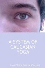 System of Caucasian Yoga