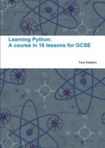 Learning Python: A Course in 16 Lessons for GCSE