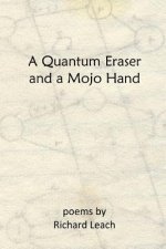 Quantum Eraser and a Mojo Hand
