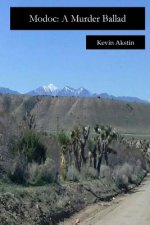 Modoc: A Murder Ballad