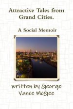 Attractive Tales from Grand Cities. A Social Memoir