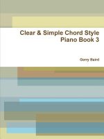 Clear & Simple Chord Style Piano Book 3