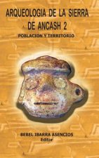 Arqueologia De La Sierra De Ancash 2 (Hardcover)