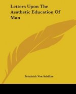 Letters Upon The Aesthetic Education Of Man