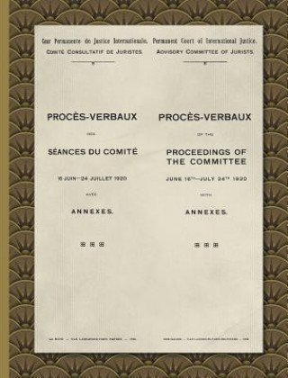 Proces-Verbaux of the Proceedings of the Committee June 16th-July 24th 1920