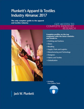 Plunkett's Apparel & Textiles Industry Almanac 2017