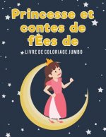 Princesse et contes de fEes de livre de coloriage Jumbo