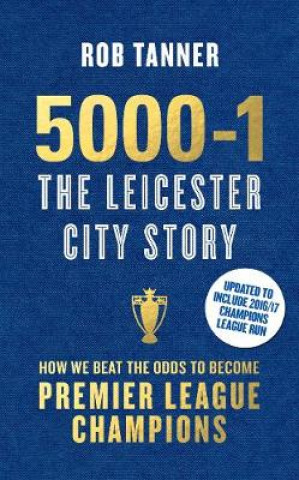 5000-1: The Leicester City Story- Commemorative Edition