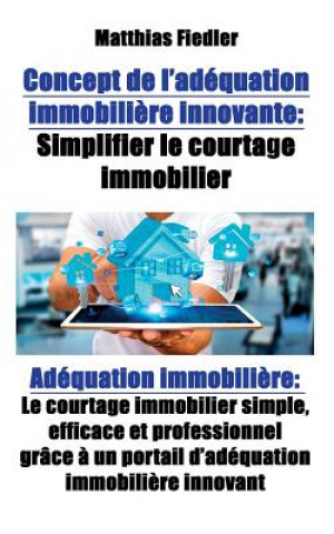 Concept de l'adequation immobiliere innovante