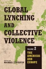 Global Lynching and Collective Violence