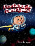I'm Going to Outer Space