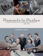 Damsels in Design: Women Pioneers in the Automotive Industry, 1939-1959