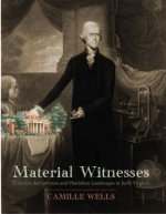 Material Witnesses: Domestic Architecture and Plantation Landscapes in Early Virginia