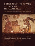 Constructing Power and Place in Mesoamerica