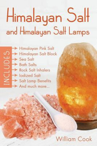 Himalayan Salt and Himalayan Salt Lamps (William Cook)(Puha kötésű)