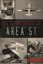 The Secret Genesis of Area 51