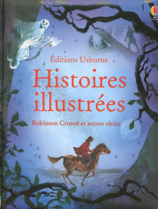 Histoires illustrées - Robinson Crusoe et autres récits