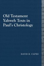 Old Testament Yahweh Texts in Paulas Christology