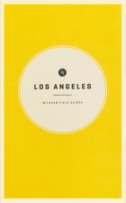 Wildsam Field Guides: Los Angeles