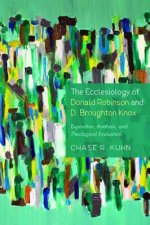 Ecclesiology of Donald Robinson and D. Broughton Knox