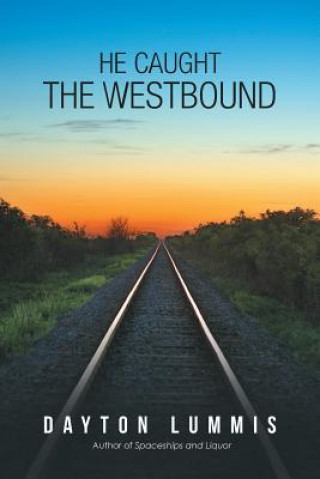 He Caught the Westbound