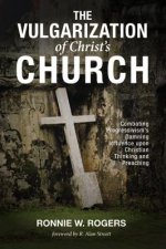 Vulgarization of Christ's Church