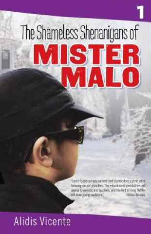 The Shameless Shenanigans of Mister Malo / Las Terribles Travesuras de Mister Malo: The Mister Malo Series / Serie Mister Malo