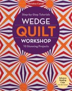 Wedge Quilt Workshop