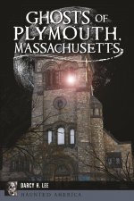 Ghosts of Plymouth, Massachusetts