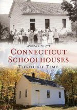 Connecticut Schoolhouses Through Time