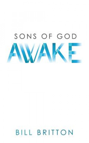 SONS OF GOD AWAKE