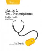 Rails 5 Test Prescriptions