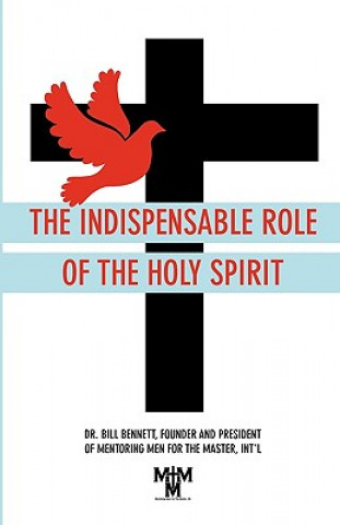 INDISPENSABLE ROLE OF THE HOLY