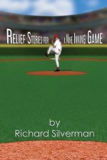 Relief Stories for a Nine Inning Game