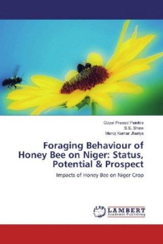 Foraging Behaviour of Honey Bee on Niger: Status, Potential & Prospect